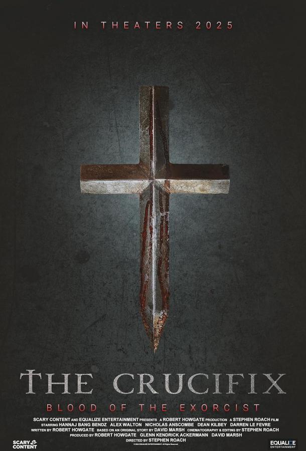 Распятие: Кровь экзорциста (2025)